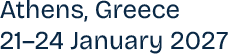 Athens, Greece — 21–24 January 2027