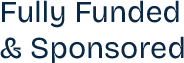 Fully Funded and Sponsored